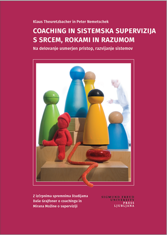 COACHING IN SISTEMSKA SUPERVIZIJA S SRCEM, ROKAMI IN RAZUMOM (Klaus Theuretzbacher, Peter Nemetschek)