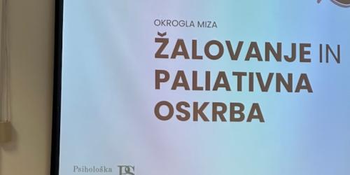 Okrogla miza: Žalovanje in paliativna oskrba