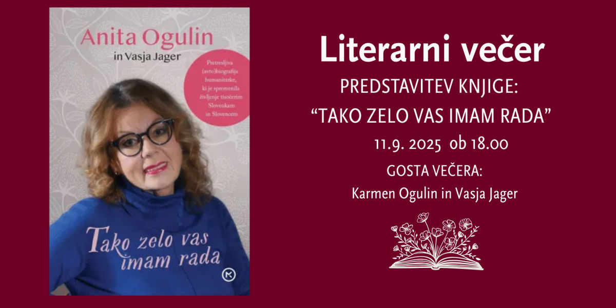 Literarni večer: Anita Ogulin: Tako zelo vas imam rada
